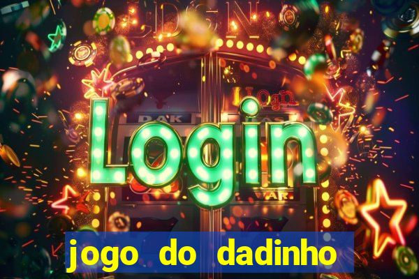 jogo do dadinho que ganha dinheiro